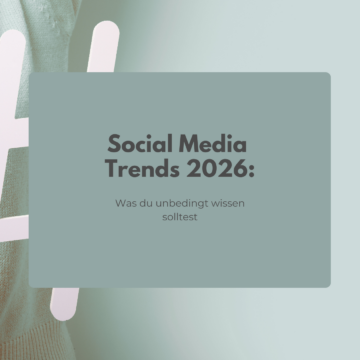 Social Media Trends 2026: Was du unbedingt wissen solltest