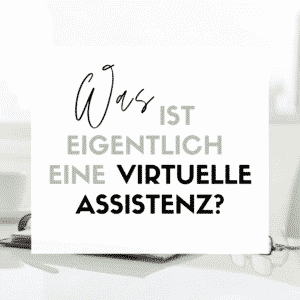 Was ist eine Virtuelle Assistenz?