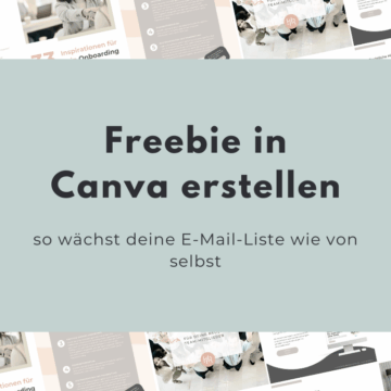 Freebie in Canva erstellen – so wächst deine E-Mail-Liste wie von selbst